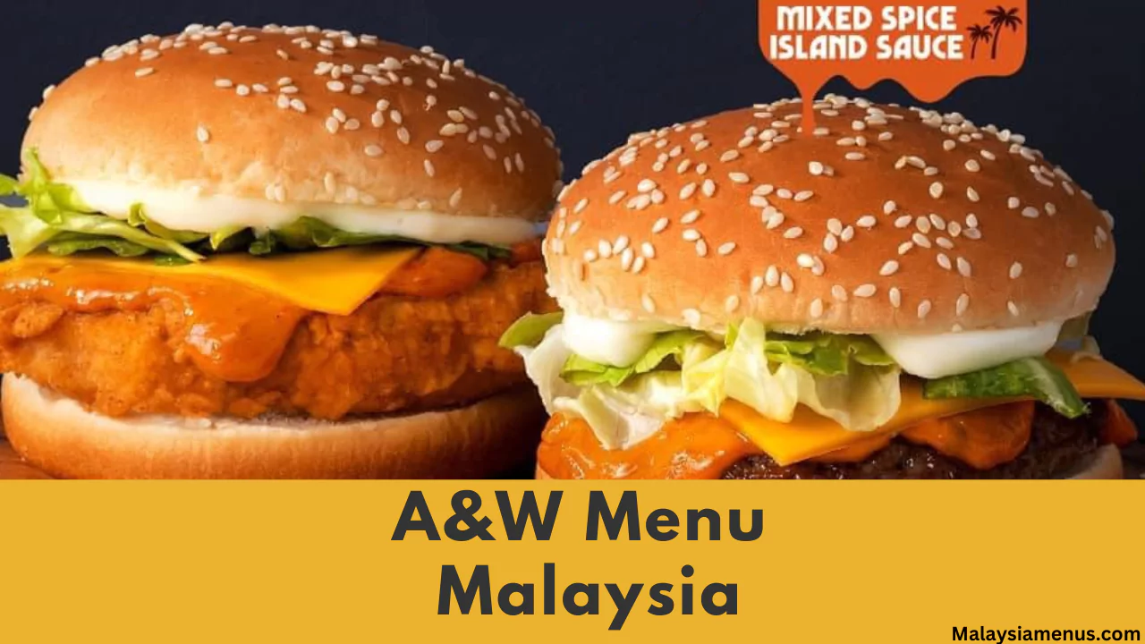 Latest A&W Menu with Prices Malaysia 2025