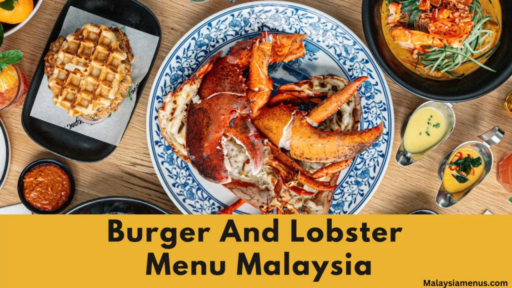 Burger And Lobster Menu Malaysia